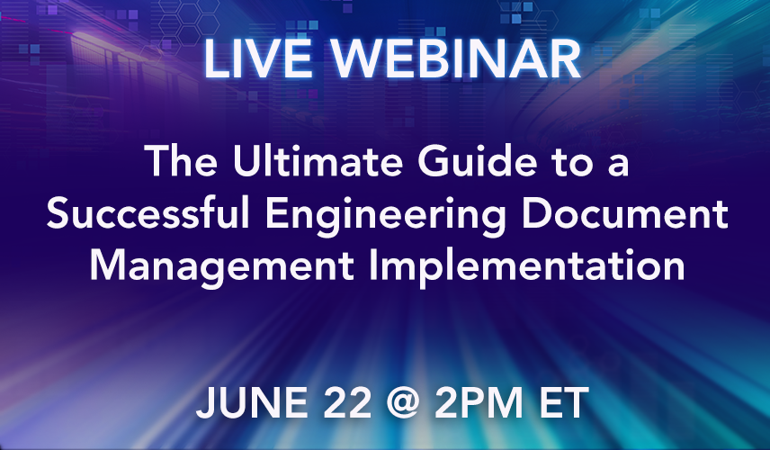 The Ultimate Guide to a Successful Engineering Document Management Implementation