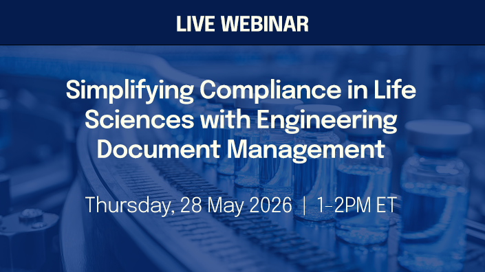 Simplifying Compliance in Life Sciences with Engineering Document Management 