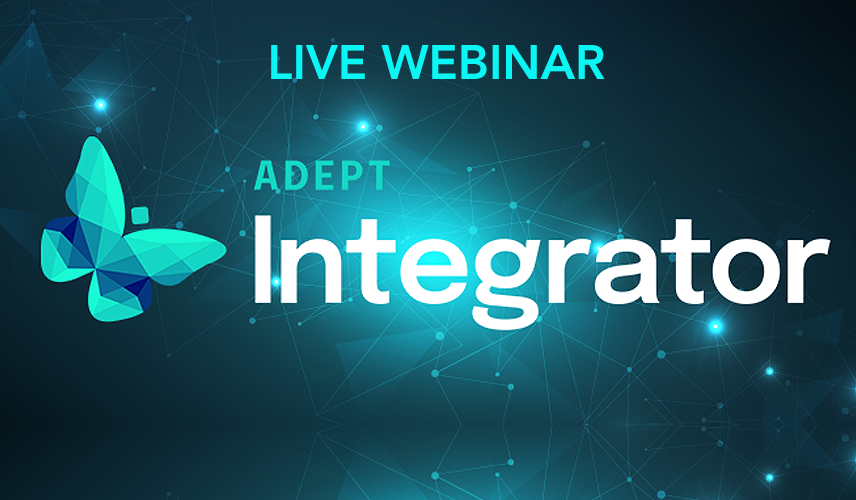 Adept Integrator: Orchestrate Data and Workflows Across Your Enterprise Applications