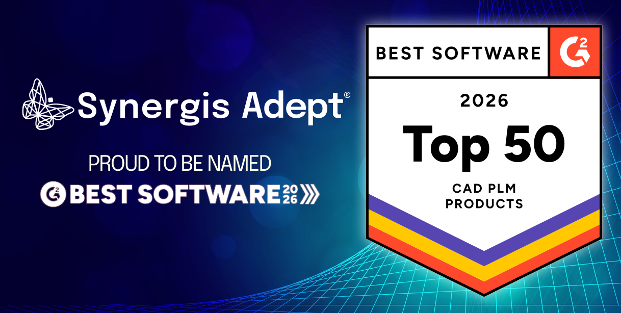 Synergis Adept Named to G2’s 2026 Best Software Awards as Top-Ranked Engineering Document Management Platform in CAD & PLM