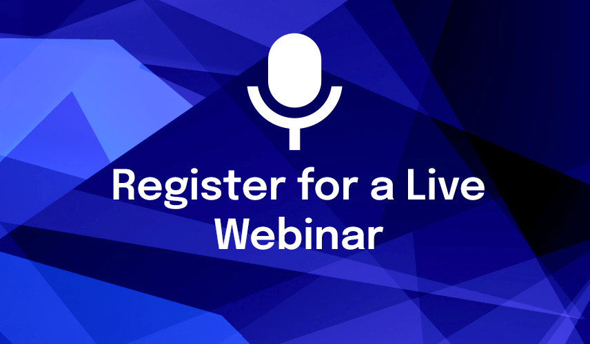 Register for a Live Webinar