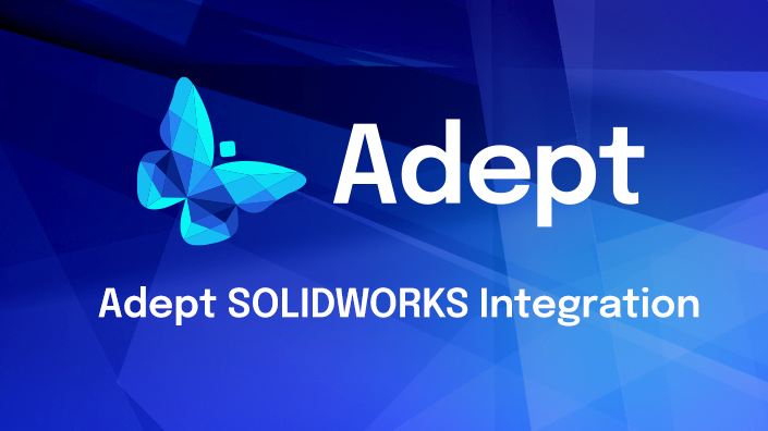 Adept SOLIDWORKS Integration