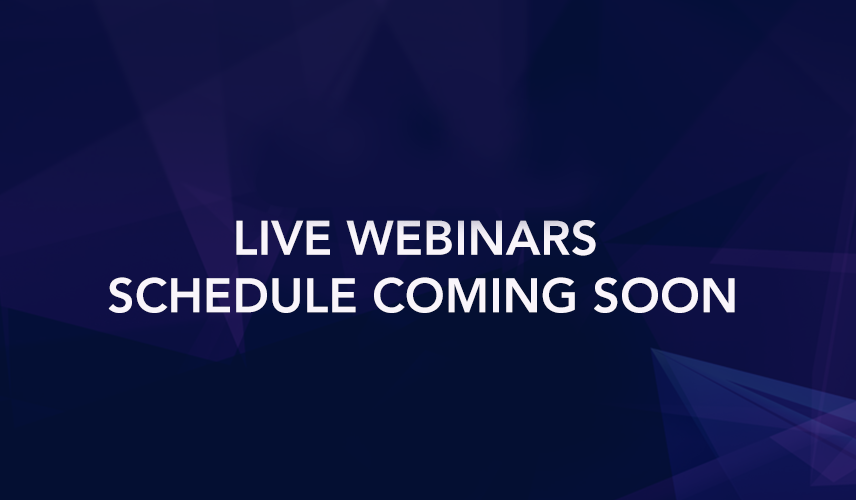 Winter 2023-24 Live Webinars Schedule Coming Soon